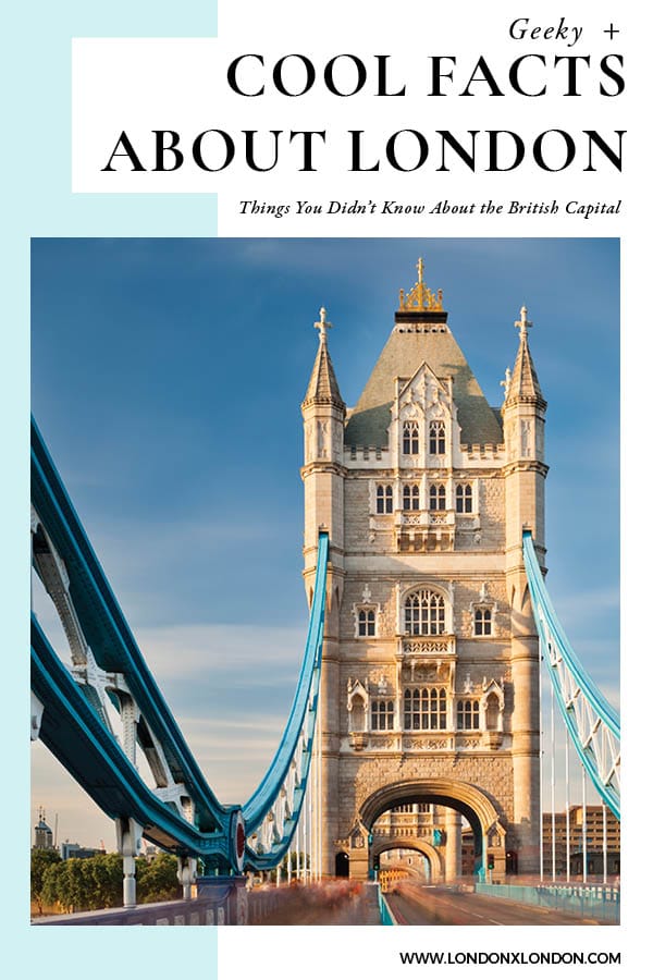 56 Fun and Interesting Facts About London — London x London