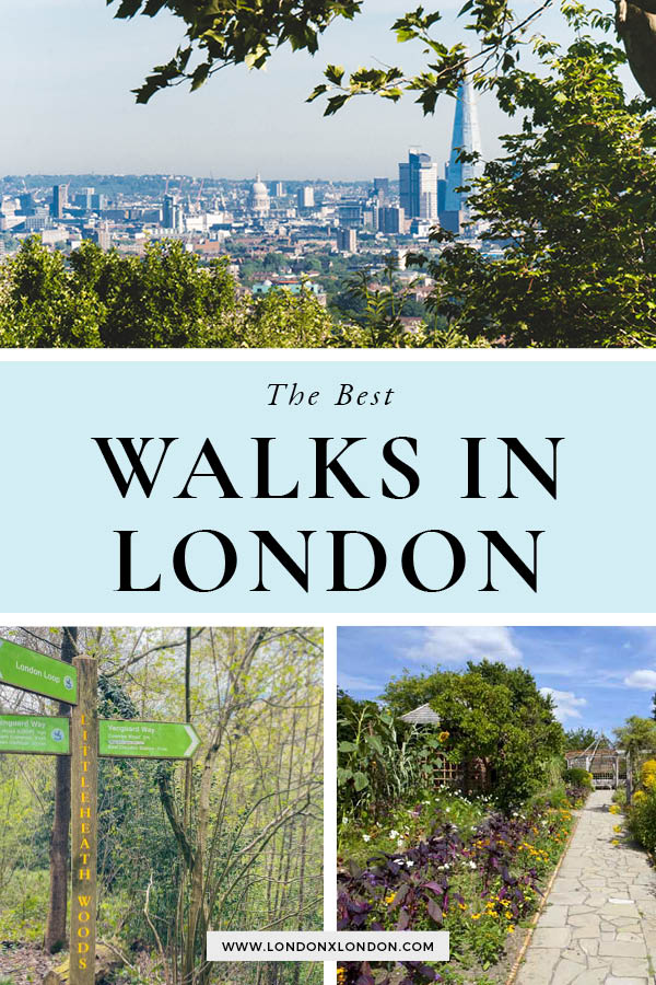 22 Best Walks in London North, South, East & West — London x London