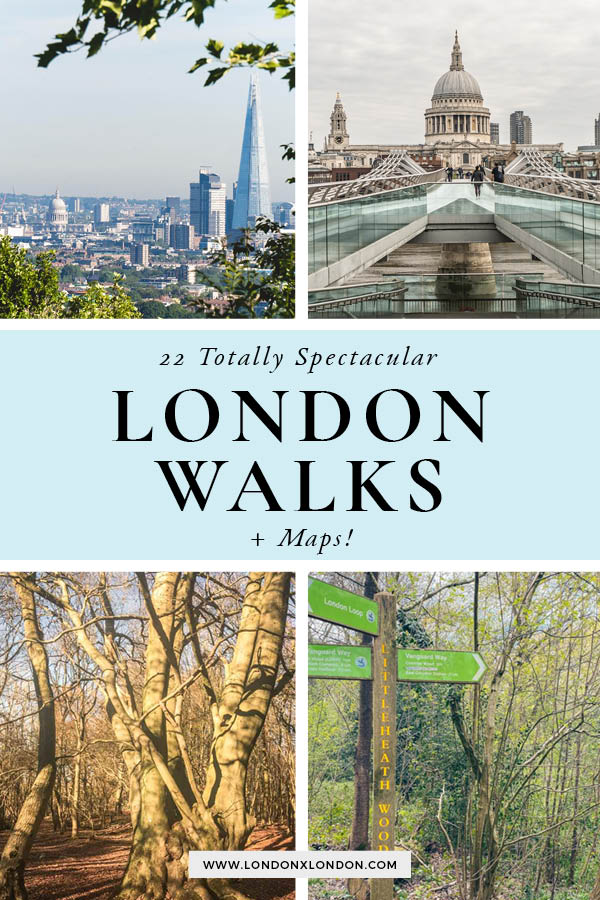 22 Best Walks in London North, South, East & West — London x London