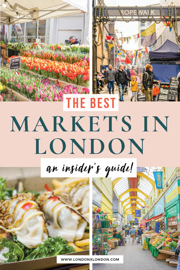 The Best London Markets 13 Markets You Must Visit — London x London