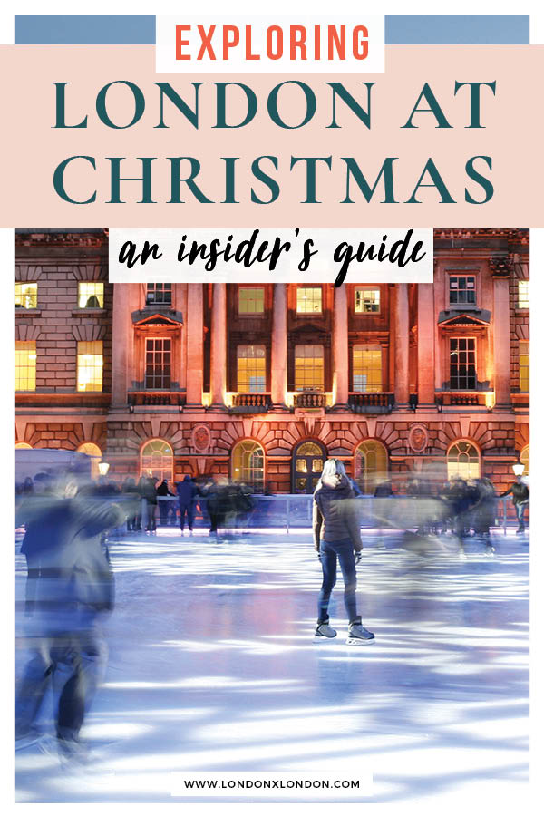 Christmas in London 2020 Fully Festive Things to Do — London x London