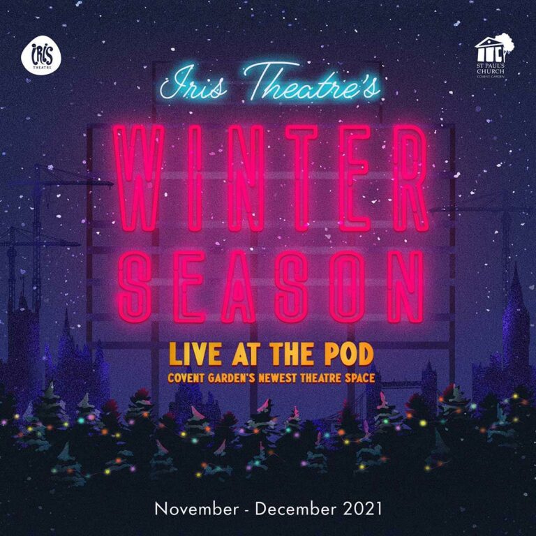 Are You Ready to Get Festive at the Iris’ New London Pop Up Winter Theatre?